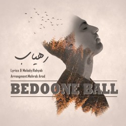 Rahyab - Bedoone Ball