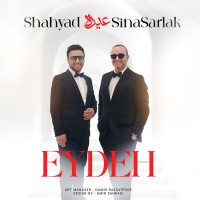 Shahyad & Sina Sarlak - Eydeh