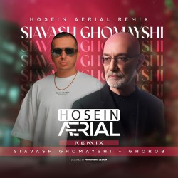 Siavash Ghomayshi - Ghoroob ( Hosein Aerial Remix )