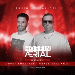 Sirvan Khosravi - Ghabe Akse Khali ( Hosein Aerial Remix )