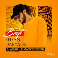 Ehsan Daryadel - Beyt ( Dj Arian & Ehsan Foroutan Remix )