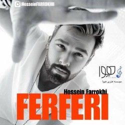 Hossein Farrokhi - Ferferi