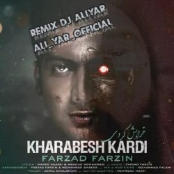 Farzad Farzin - Kharabesh Kardi ( Aliyar Remix )