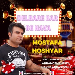 Hakim Abbasoghli & Mostafa Hoshyar - Delbare Sar Be Hava