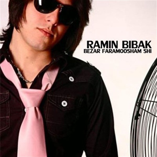 Ramin Bibak - Bezar Faramoosham Shi