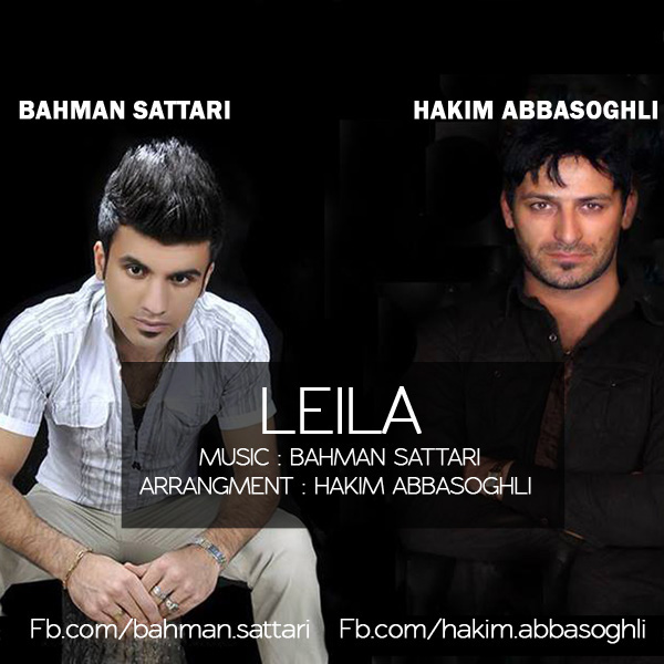 Bahman Sattari & Hakim Abbasoghli - Leila
