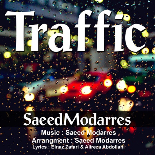 Saeed Modarres - Traffic