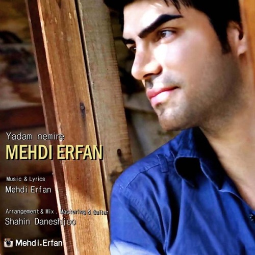 Mehdi Erfan - Yadam Nemire