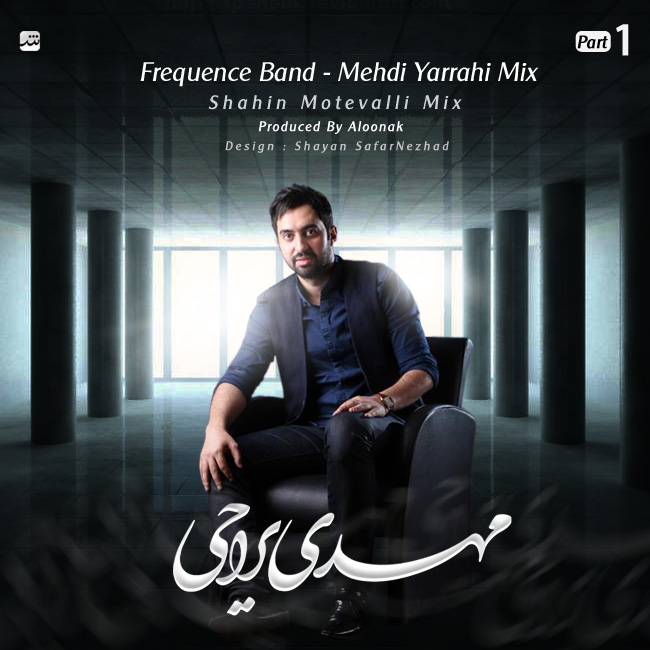Frequence Band - Mehdi Yarrahi Mix ( Part 1 )