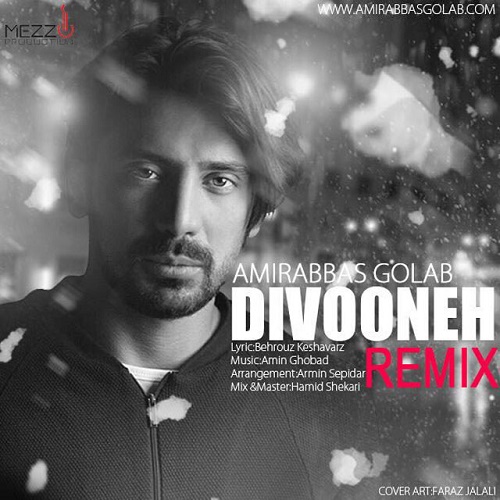 Amir Abbas Golab - Divooneh ( Remix )