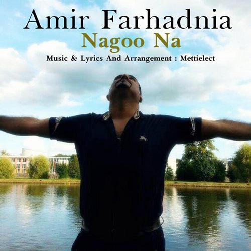 Amir Farhadnia - Nagoo Na