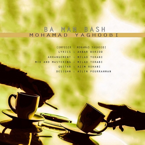 Mohammad Yaghoobi - Ba Man Bash