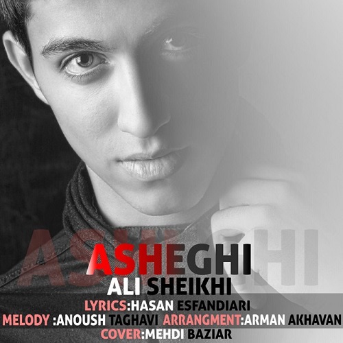 Ali Sheykhi - Asheghi