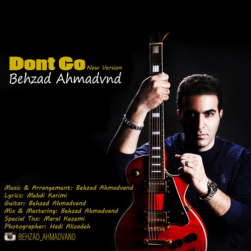 Behzad Ahmadvand - Dont Go ( New Version )
