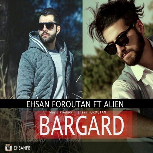 Ehsan Foroutan Ft Alien - Bargard