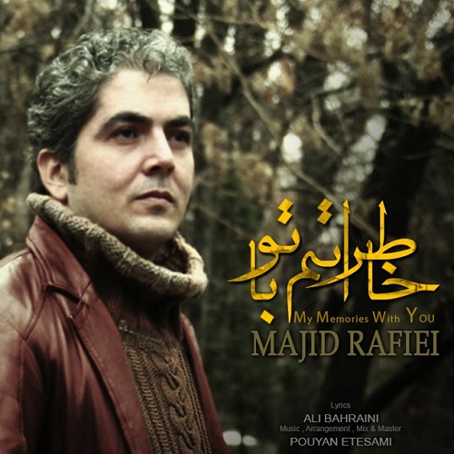 Majid Rafiei - Khateratam Ba To