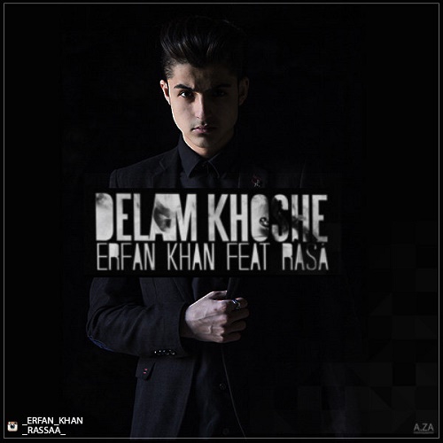 Erfan Khan Ft Rasa - Delam Khoshe
