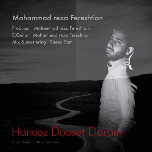 Mohammadreza Fereshtian - Hanooz Dooset Daram