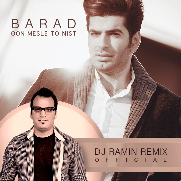 Barad - Oon Mesle To Nist ( Remix )