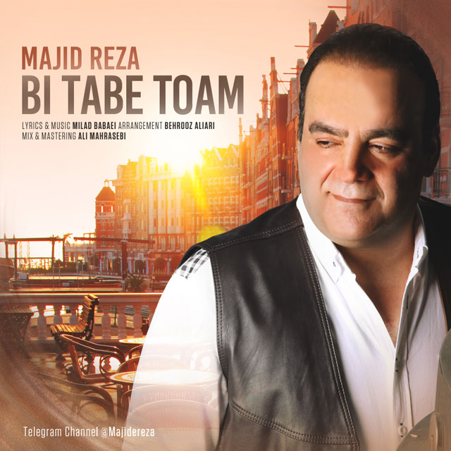 Majid Reza - Bi Tabe Toam