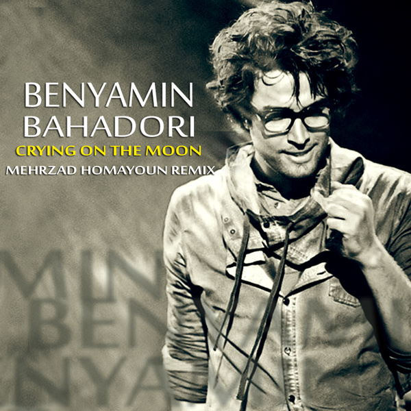 Benyamin Bahadori - Geryeh Dar Mah ( Remix )