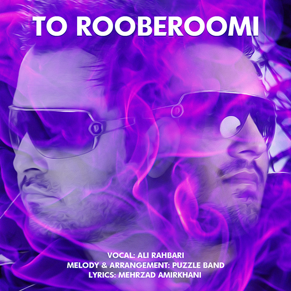 Ali Rahbari - To Rooberoomi ( Puzzle Band Radio Edit )