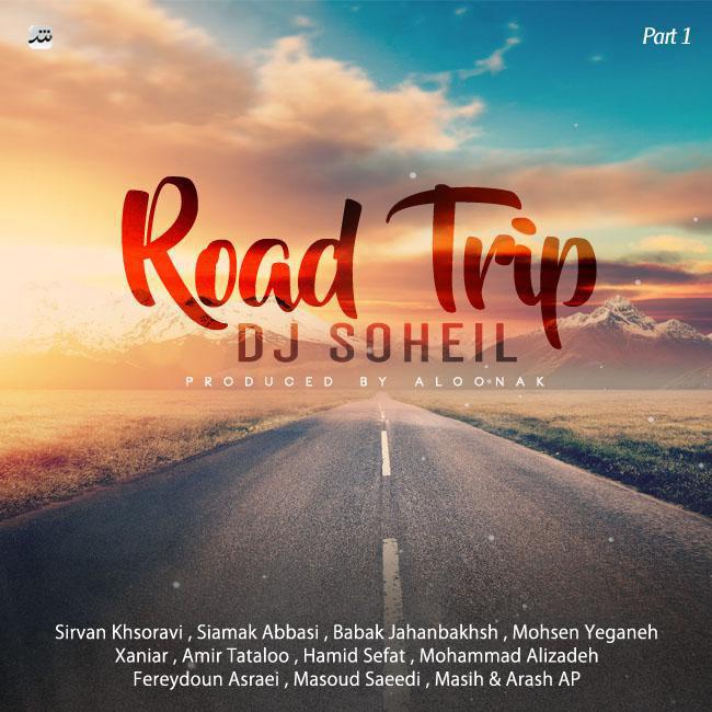 Dj Soheil - Road Trip ( Part 1 )