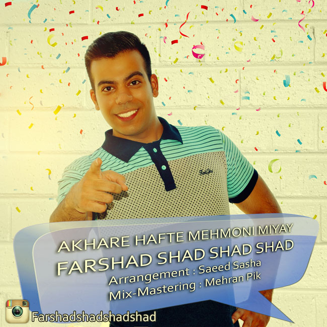 Farshad Shad Shad Shad - Akhare Hafte Mehmooni Miay