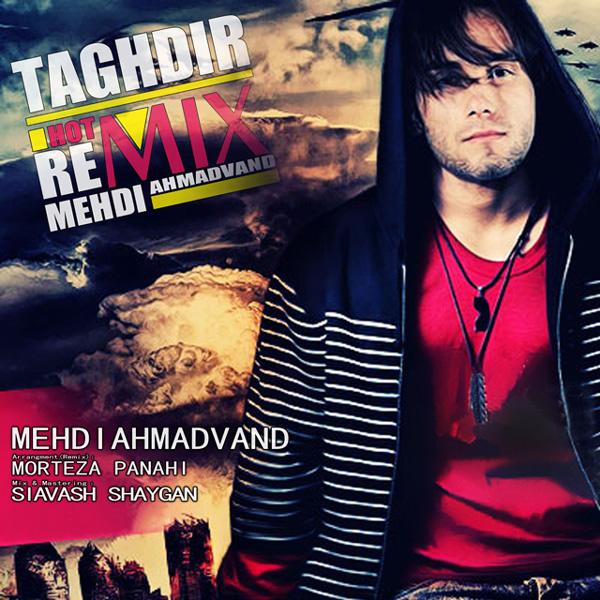 Mehdi Ahmadvand - Taghdir ( Remix )