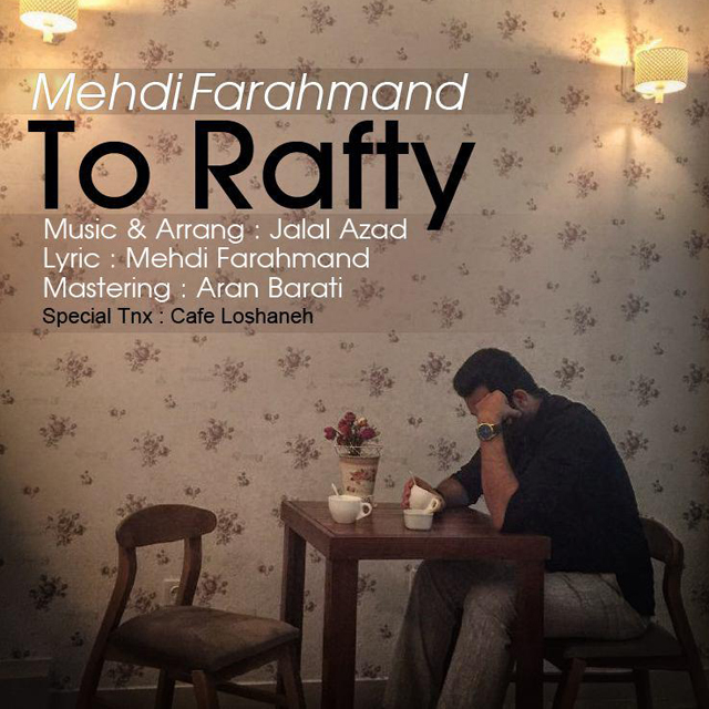 Mehdi Farahmand - To Rafti