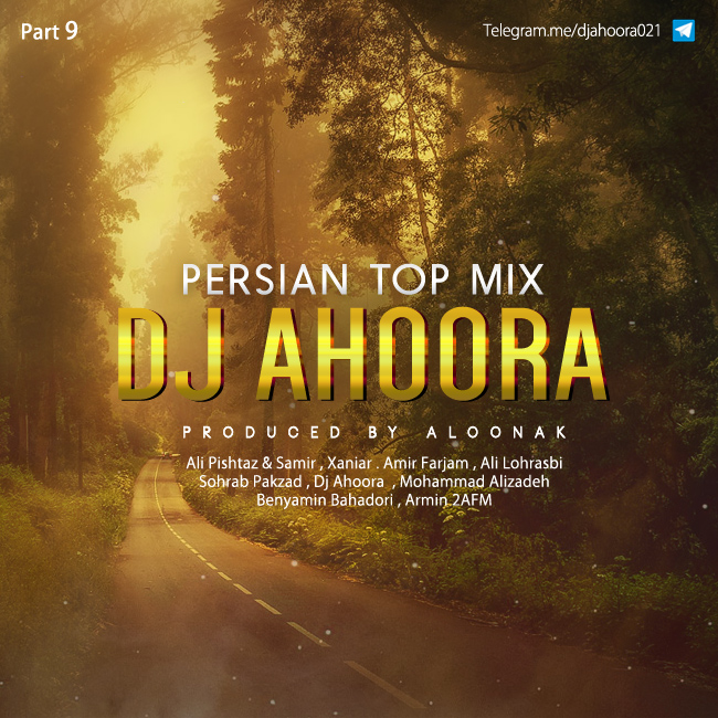 Dj Ahoora - Persian Top Mix ( Part 9 )