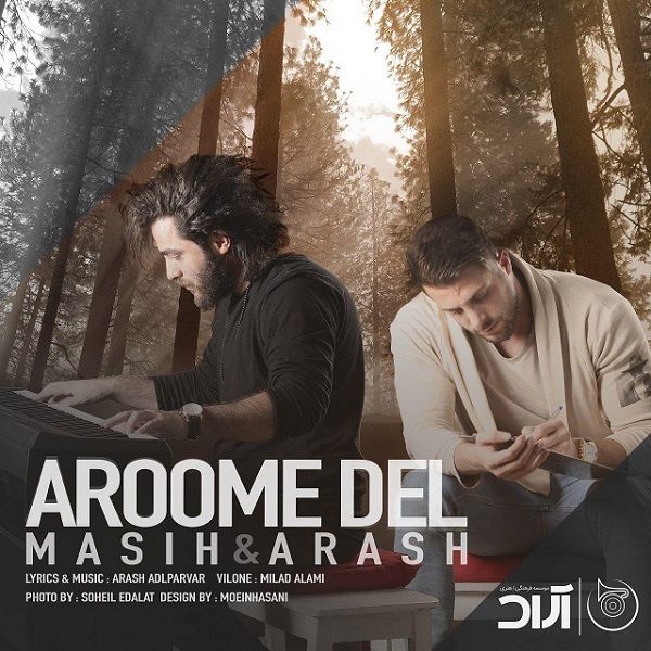 Masih & Arash AP - Aroome Del