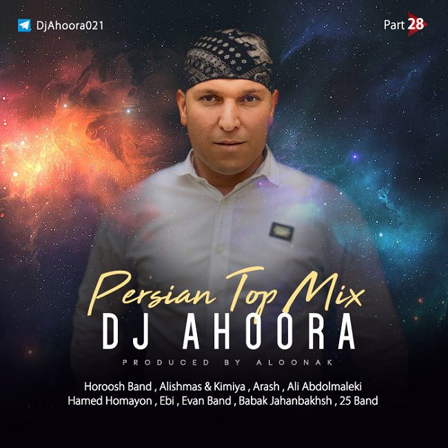 Dj Ahoora - Persian Top Mix ( Part 28 )