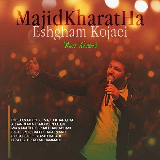 Majid Kharatha - Eshgham Kojaei ( New Version )