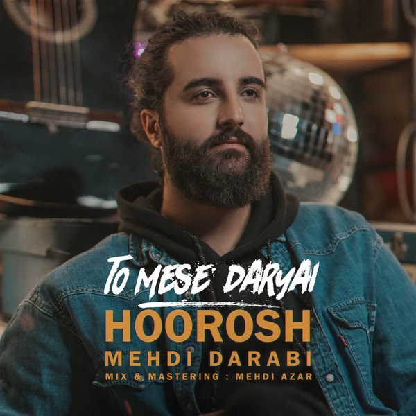 Hoorosh Band - To Mese Daryaei