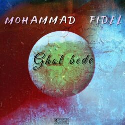 Mohammad Fidel - Ghol Bede