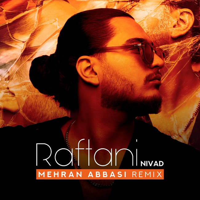 Nivad - Raftani ( Mehran Abbasi Remix )
