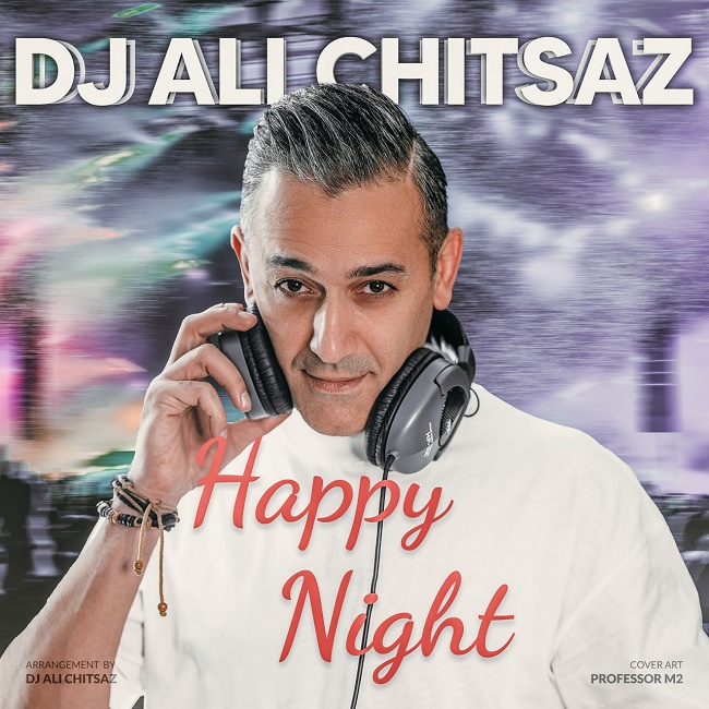 Dj Ali Chitsaz - Happy Night