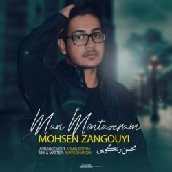 Mohsen Zangouyi - Man Montazeram