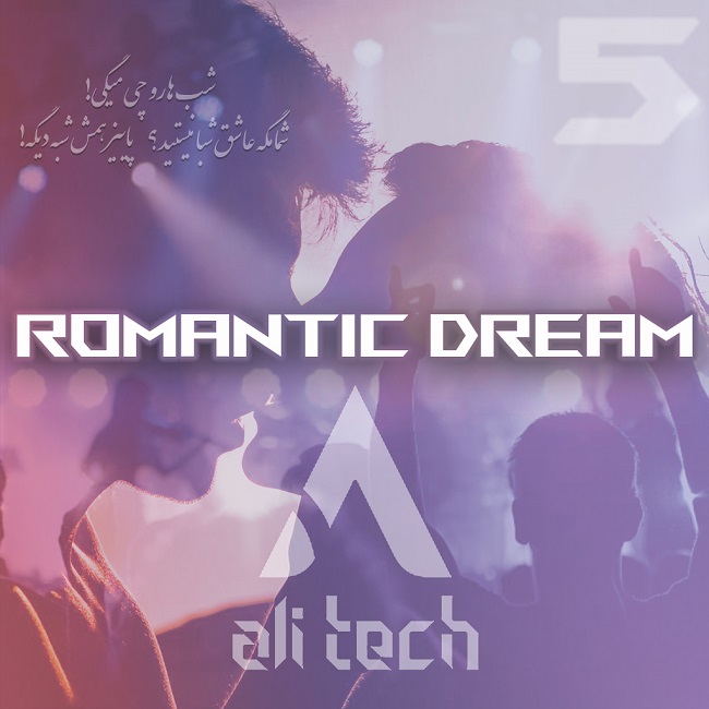 Dj Ali Tech - Romantic Dream ( Part 5 )