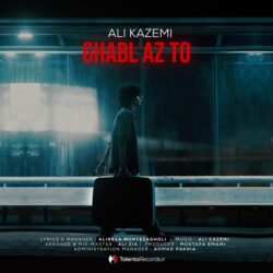 Ali Kazemi - Ghabl Az To