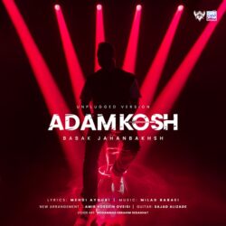 Babak Jahanbakhsh - Adam Kosh (Unplugged)