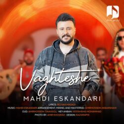 Mahdi Eskandari - Vaghteshe