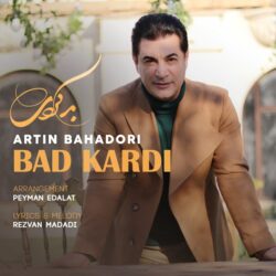 Artin Bahadori - Bad Kardi