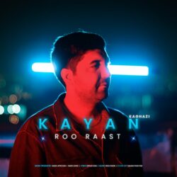 Kayan Kaghazi - Roo Raast
