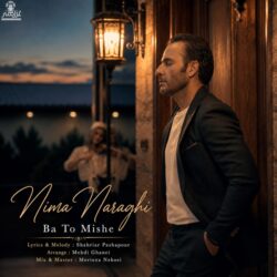 Nima Naraghi - Ba To Mishe