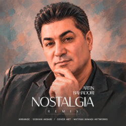 Artin Bahadori - Nostalgia Remix