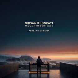 Sirvan Khosravi - Midoonam Eshtebas (Alireza Riazi Remix)